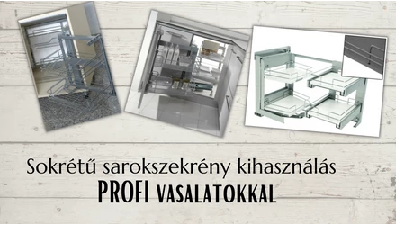 Sokrétű sarokszekrény kihasználás profi vasalatokkal