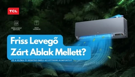 Friss Levegő Zárt Ablak Mellett? A TCL Fresh In 2.0 Klíma Új Szintre Emeli Az Otthoni Komfortot